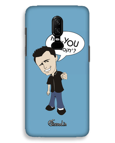 How you doing | One Plus 6 Phone Case