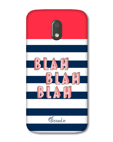 BLAH BLAH BLAH | Motorola E3 Power Phone Case