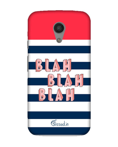 BLAH BLAH BLAH | Motorola G2 Phone Case