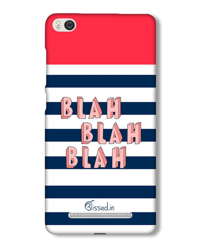 BLAH BLAH BLAH | Xiaomi Mi4i Phone Case