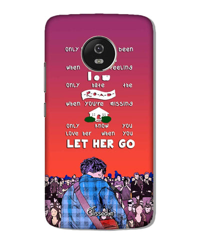 Let Her Go | Motorola G5 Phone Case