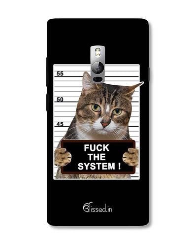 F*CK THE SYSTEM  | OnePlus 2 Phone Case