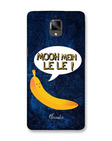 Mooh mein le le | OnePlus 3T Phone case