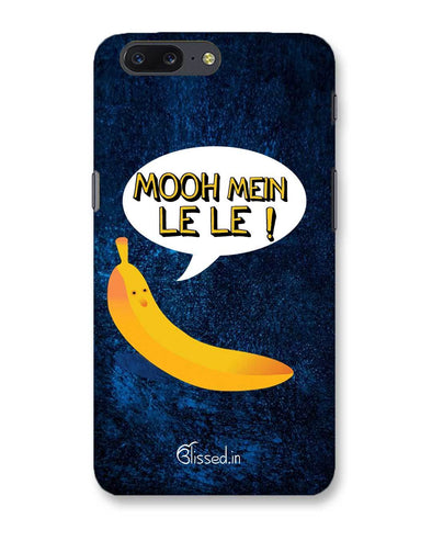 Mooh mein le le | OnePlus 5 Phone case