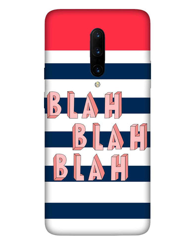 BLAH BLAH BLAH |  OnePlus 7 ProPhone Case