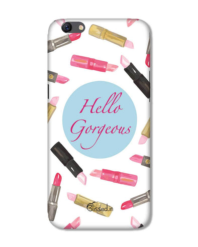 Hello Gorgeous | Oppo F3 Plus Phone Case