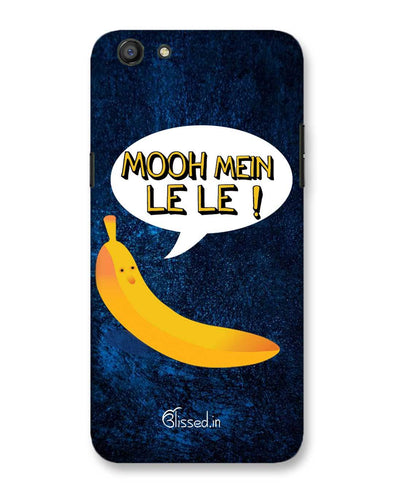 Mooh mein le le | Oppo F3 Phone case