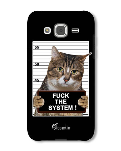 F*CK THE SYSTEM  | Samsung Galaxy J2 Phone Case