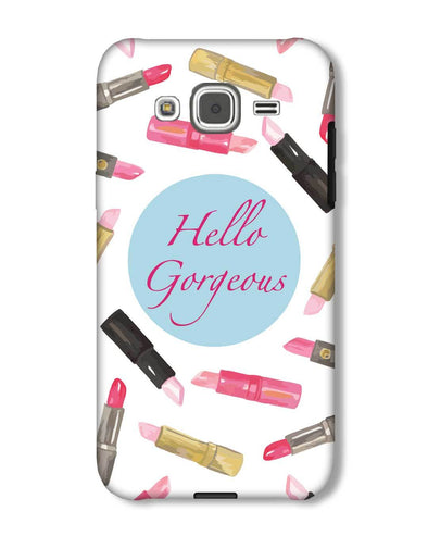 Hello Gorgeous | Samsung Galaxy J2 Phone Case