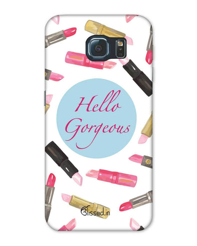 Hello Gorgeous | Samsung Galaxy Note S6 Phone Case