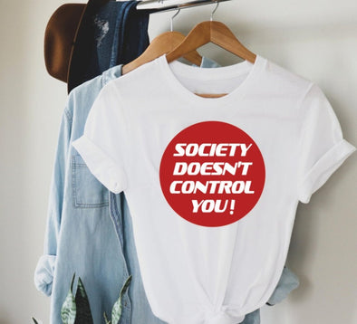 Society Doesn't control you | Half sleeve Tshirt