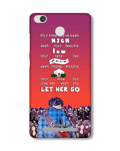 Let Her Go | Xiaomi Redmi 3S Prime Phone Case