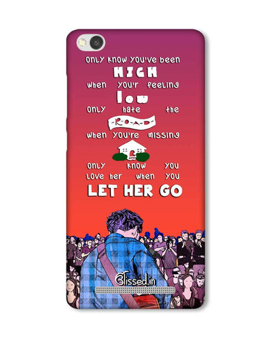 Let Her Go | Xiaomi Redmi 3S Phone Case