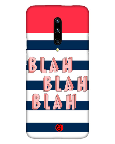 BLAH BLAH BLAH | OnePlus 7T Pro Phone Case