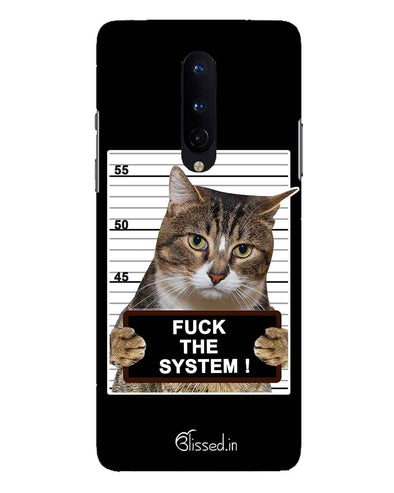 F*CK THE SYSTEM  |  one plus 8 Phone Case