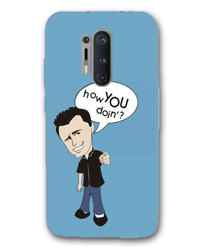How you doing | oneplus 8 pro Phone Case