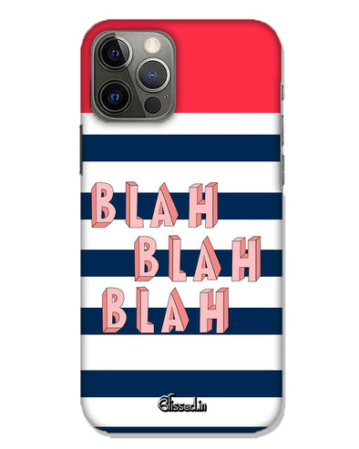 BLAH BLAH BLAH | iphone 12 pro max Phone Case