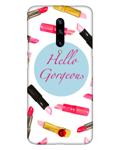 hello gorgeous | OnePlus 7T Pro Phone Case