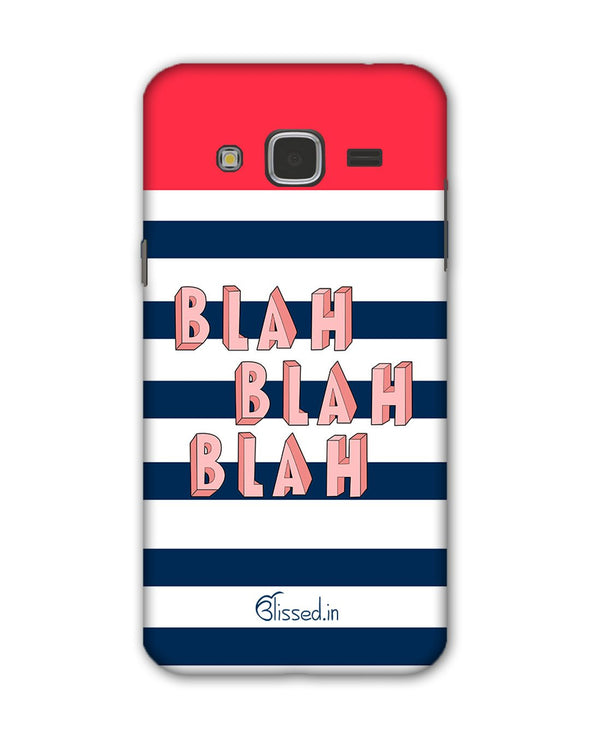 BLAH BLAH BLAH | Samsung Galaxy J3 Phone Case