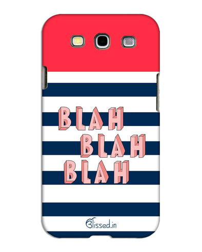 BLAH BLAH BLAH | Samsung Galaxy S3 Phone Case