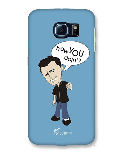 How you doing | Samsung Galaxy Note S6 Phone Case