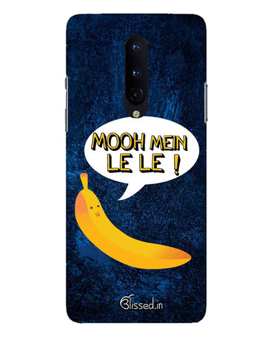 Mooh mein le le |  one plus 8 Phone case