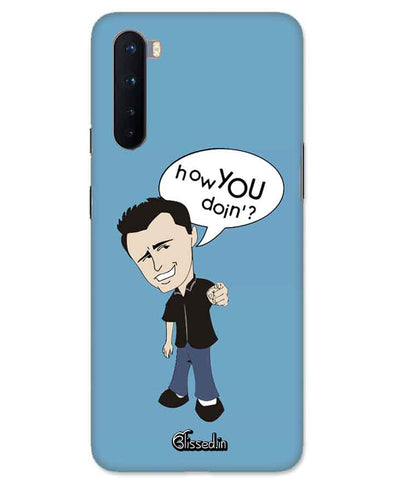 How you doing | one plus Nord  Phone Case