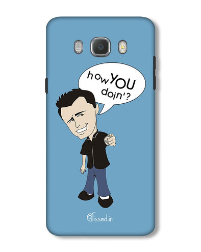 How you doing | Samsung Galaxy ON 8 Phone Case