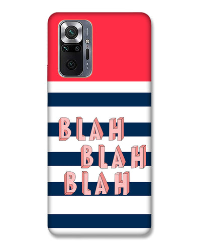 BLAH BLAH BLAH | Redmi Note 10 Pro Max Phone Case