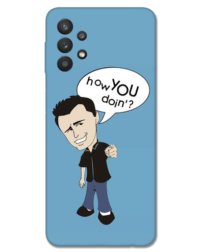 How you doing | Samsung Galaxy M32 Phone Case