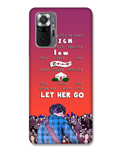 Let Her Go |  Redmi Note 10 Pro Max Phone Case