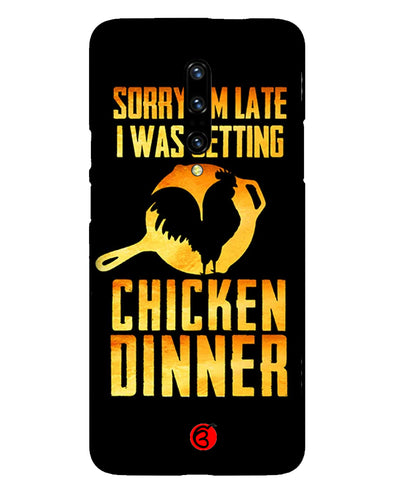 sorry i'm late, I was getting chicken Dinner | OnePlus 7T Pro Phone Case