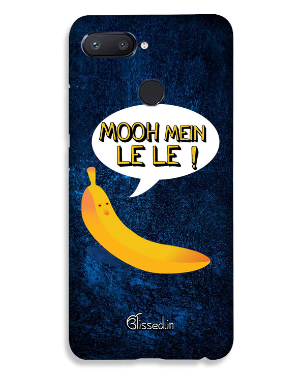 Mooh mein le le | Redmi 6  Phone case