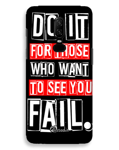 Do It For Those | One Plus 6 Phone Case