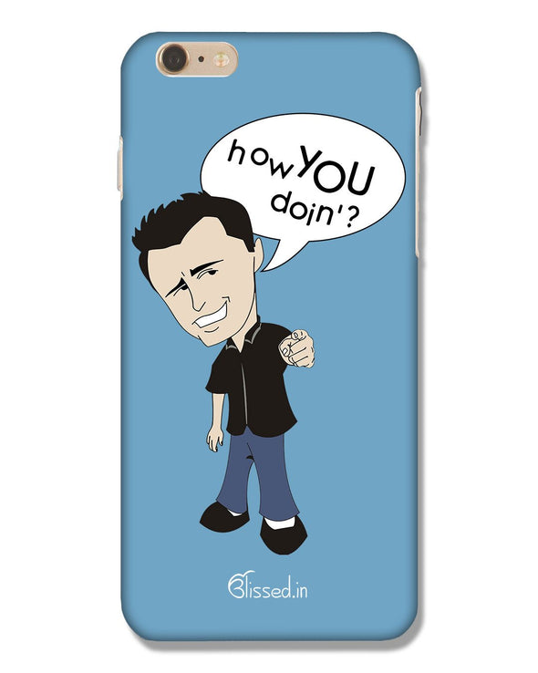 How you doing | iPhone 6 Plus Phone Case