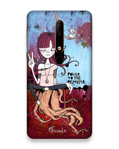 POWER TO THE PEACEFUL |  Nokia 6.1 Phone Case