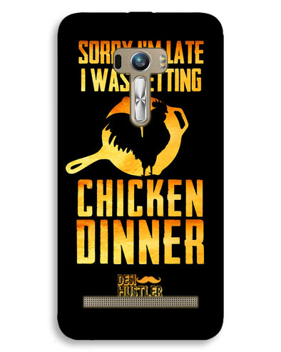 sorr i'm late, I was getting chicken Dinner | ASUS Zenfone Selfie Phone Case