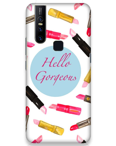 HELLO GORGEOUS |  Vivo V15  Phone Case