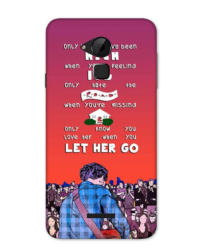Let Her Go | Coolpad Note 3 Phone Case