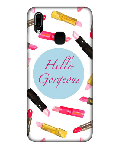 hello gorgeous  |  Vivo Y93 Phone Case