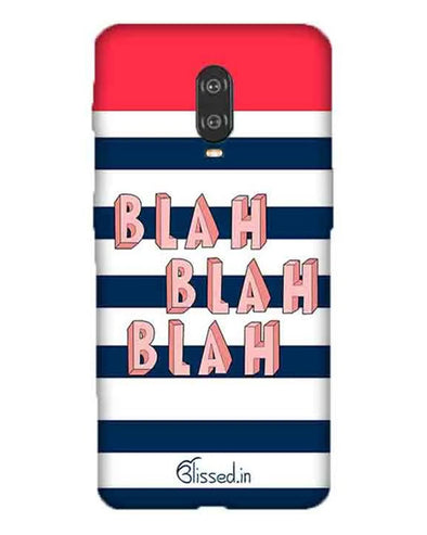 BLAH BLAH BLAH | One Plus 6T Phone Case
