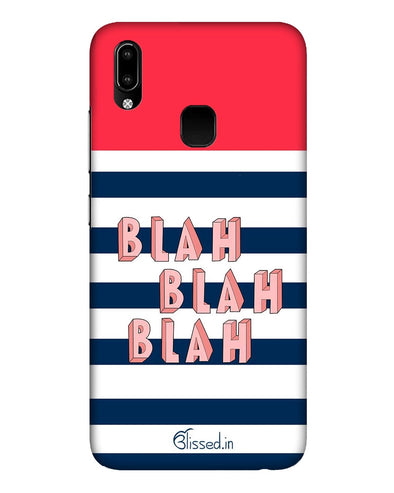 BLAH BLAH BLAH  |  Vivo Y93 Phone Case