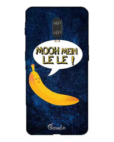 Mooh mein le le | One Plus 6T Phone case