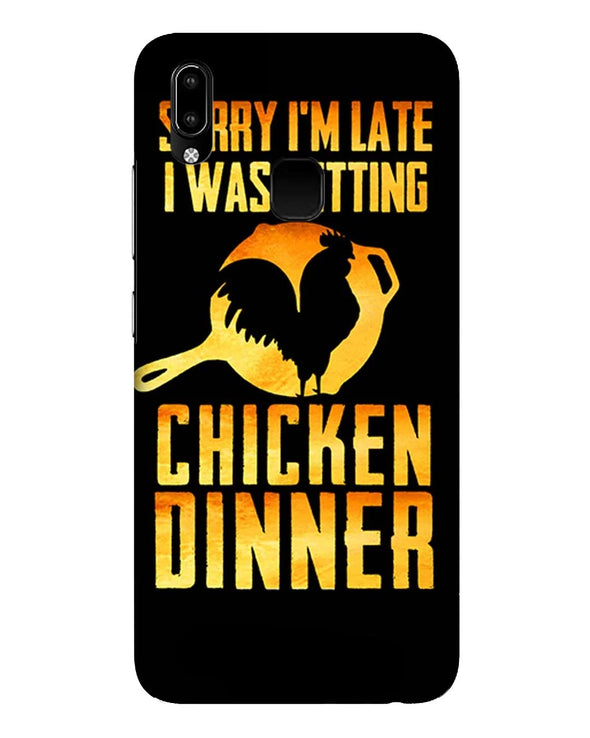 sorr i'm late, I was getting chicken Dinner |  Vivo Y93 Phone Case