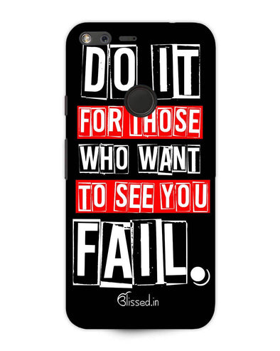 Do It For Those | Google Pixel XL Phone Case