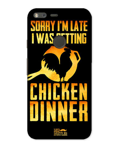 sorr i'm late, I was getting chicken Dinner | Google Pixel Phone Case