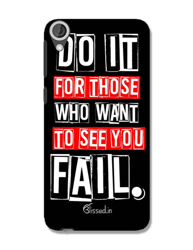 Do It For Those | HTC 820 Phone Case