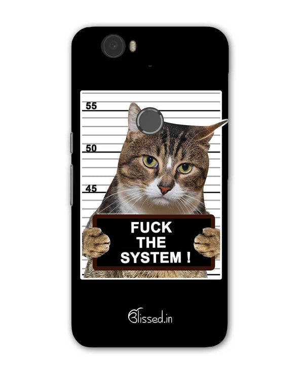 F*CK THE SYSTEM | Huawei Nexus 6P Phone Case