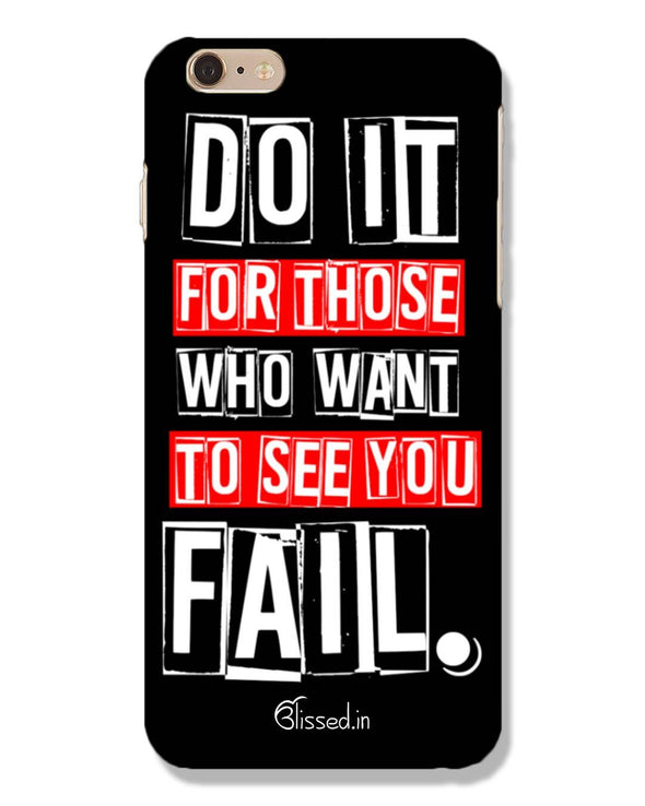 Do It For Those | iPhone 6s Plus Phone Case