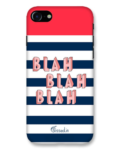 BLAH BLAH BLAH | iPhone 8 Phone Case